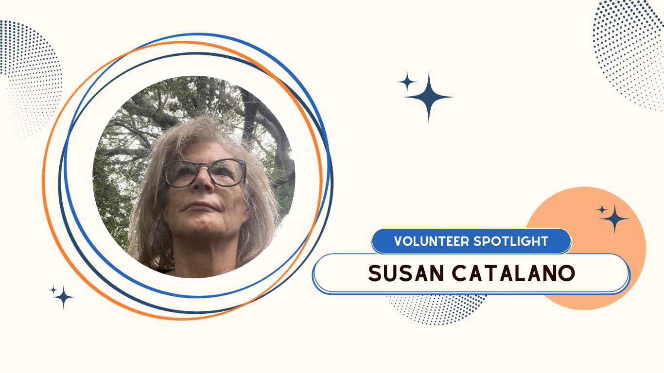 Volunteer Spotlight: Susan Catalano
